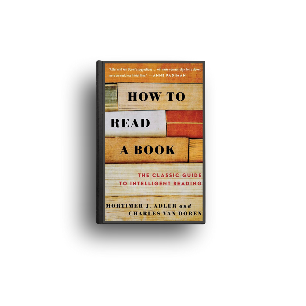 How To Read A Book by Mortimer Adler